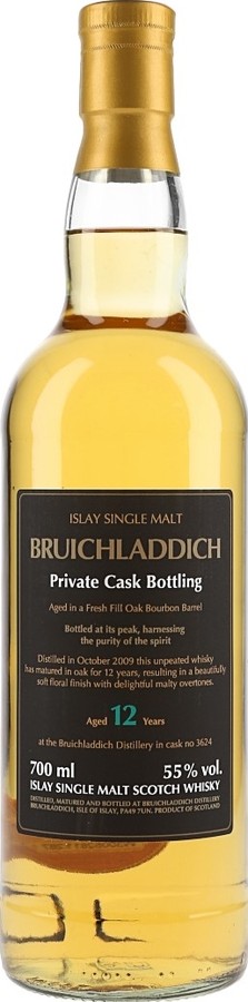 Bruichladdich 2009 Private Cask Bottling Fresh Fill Bourbon Barrel 55% 700ml